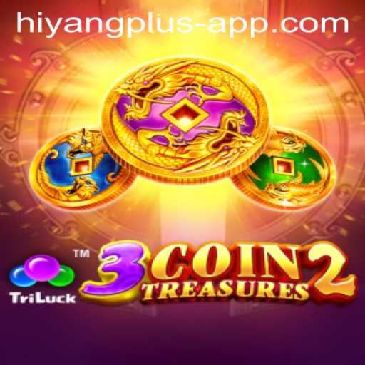 Discover the Thrilling World of 3CoinTreasures2 and the Hiyang Plus App