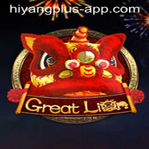 Exploring the Thrilling World of GreatLion and the Hiyang Plus App